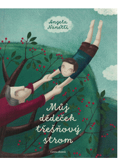 Můj dědeček třešňový strom  Cover Image