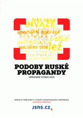 Podoby ruské propagandy : upravené vydání 2023 : mediální vzdělávání s využitím audiovizuálních prostředků : metodická příručka  Cover Image