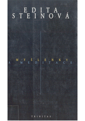 Edita Steinová : myšlenky a meditace  Cover Image
