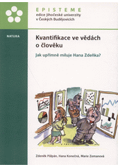Kvantifikace ve vědách o člověku : jak upřímně miluje Hana Zdeňka?  Cover Image