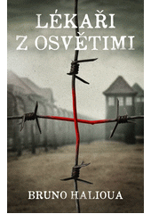 Lékaři z Osvětimi  Cover Image