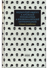 Nejnovější objevy a aplikace psychiatrie a kriminalistické antropologie  Cover Image