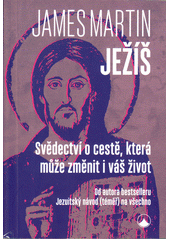 Ježíš : svědectví o cestě, která může změnit i váš život  Cover Image