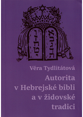 Autorita v hebrejské Bibli a v židovské tradici  Cover Image