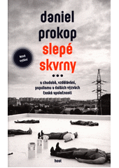 Slepé skvrny : o chudobě, vzdělávání, populismu a dalších výzvách české společnosti  Cover Image