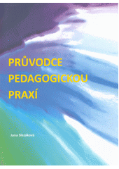 Průvodce pedagogickou praxí  Cover Image