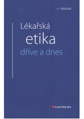 Lékařská etika dříve a dnes  Cover Image