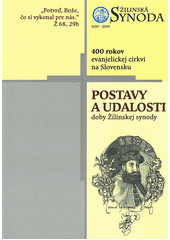 Postavy a udalosti doby Žilinskej synody : 400 rokov evanjelickej cirkvi na Slovensku  Cover Image