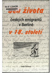 Běh života českých emigrantů v Berlíně v 18. století  Cover Image