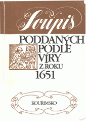 Soupis poddaných podle víry z roku 1651 : Kouřimsko  Cover Image