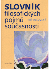 Slovník filosofických pojmů současnosti  Cover Image