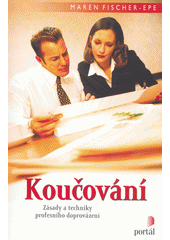 Koučování : zásady a techniky profesního doprovázení  Cover Image