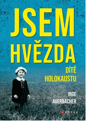 Jsem hvězda : dítě holokaustu  Cover Image