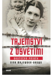 Tajemství z Osvětimi : skutečný příběh  Cover Image