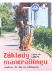 Základy mantrailingu : výcviková příručka pro začátečníky  Cover Image
