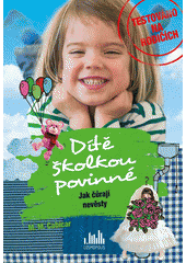 Dítě školkou povinné. Jak čůrají nevěsty  Cover Image