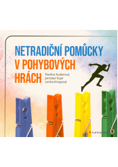 Netradiční pomůcky v pohybových hrách  Cover Image