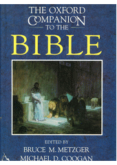 The Oxford Companion to the Bible /  Edited by Bruce M. Metzger , Michael D. Coogan Cover Image