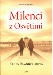 Milenci z Osvětimi : skutečný příběh  Cover Image