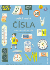 Velká malá čísla : čísla, která tvoří náš svět  Cover Image