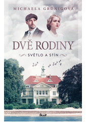 Dvě rodiny. Světlo a stín  Cover Image