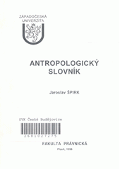 Antropologický slovník : (pojmy a problémy filosofické antropologie)  Cover Image