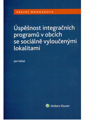 Úspěšnost integračních programů v obcích se sociálně vyloučenými lokalitami  Cover Image