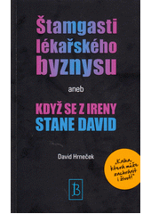 Štamgasti lékařského byznysu, aneb, Když se z Ireny stane David  Cover Image