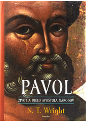 Pavol :  Život a dielo apoštola národov /  N.T. Wright Cover Image