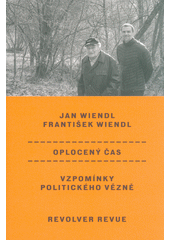 Oplocený čas : vzpomínky politického vězně  Cover Image