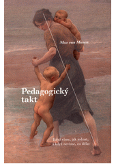 Pedagogický takt : když víme, jak jednat, i když nevíme, co dělat  Cover Image
