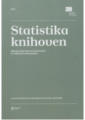 Statistika knihoven : příručka pro práci se statistikou ve veřejných knihovnách  Cover Image