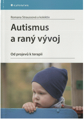 Autismus a raný vývoj : od projevů k terapii  Cover Image