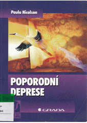 Poporodní deprese /  Paula Nicolson, přeložila Jaroslava Kubátová Cover Image