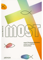 Most : mezi římskokatolickou církví a LGBTQ+ komunitou  Cover Image