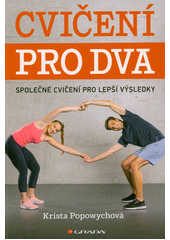 Cvičení pro dva : společné cvičení pro lepší výsledky  Cover Image