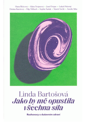 Jako by mě opustila všechna síla : rozhovory o duševním zdraví  Cover Image