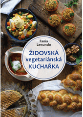 Židovská vegetariánská kuchařka  Cover Image