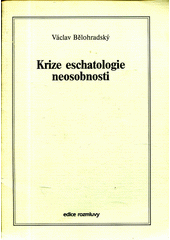 Krize eschatologie neosobnosti  Cover Image