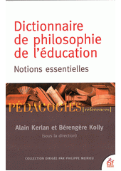 Dictionnaire de philosophie de l'éducation notions essentielles  Cover Image