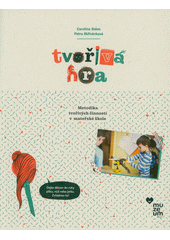 Tvořivá hra : metodika tvořivých činností v mateřské škole  Cover Image