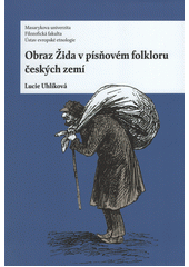 Obraz Žida v písňovém folkloru českých zemí  Cover Image
