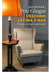 Všechno začíná v nás : hovory o terapii a spiritualitě  Cover Image
