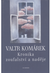 Kronika zoufalství a naděje  Cover Image