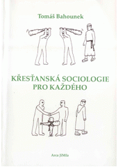 Křesťanská sociologie pro každého  Cover Image