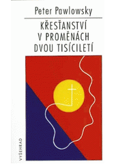 Křesťanství v proměnách dvou tisíciletí  Cover Image