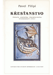 Křesťanstvo : historie, statistika, charakteristika křesťanských církví Cover Image