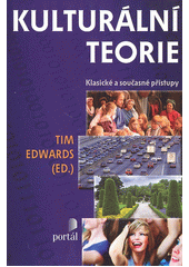 Kulturální teorie : klasické a současné přístupy  Cover Image
