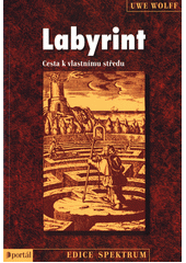 Labyrint : cesta k vlastnímu středu  Cover Image
