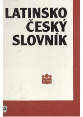 Latinsko-český slovník /  Jan Kábrt, Pavel Kucharský, Rudolf Schams ... [et al.] Cover Image